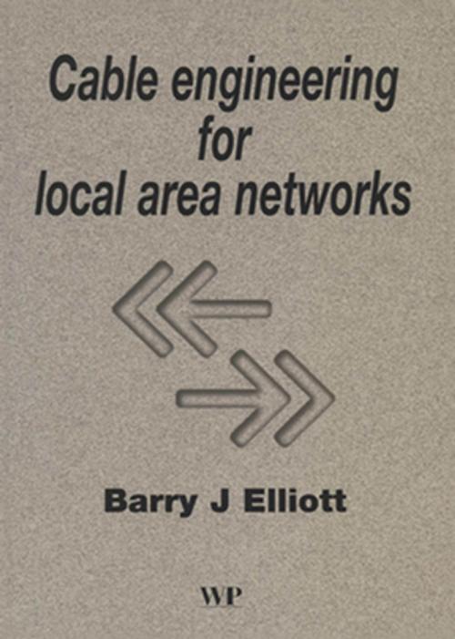 Cover of the book Cable Engineering for Local Area Networks by B J Elliott, Elsevier Science