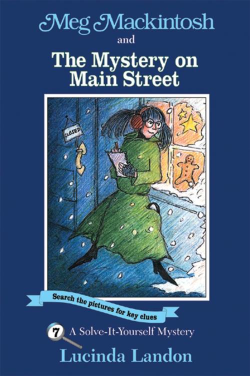 Cover of the book Meg Mackintosh and the Mystery on Main Street by Lucinda Landon, Secret Passage Press