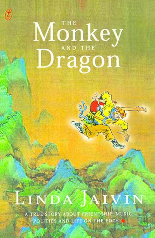 Cover of the book The Monkey and the Dragon by Linda Jaivin, The Text Publishing Company
