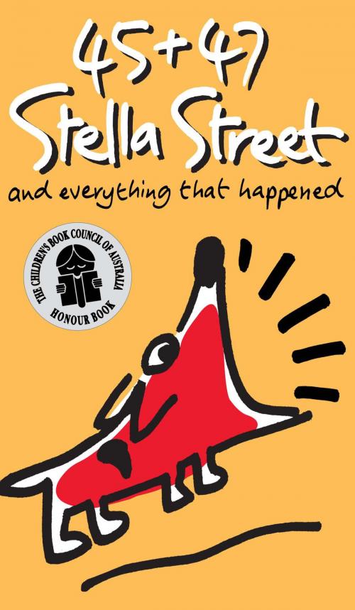 Cover of the book 45 and 47 Stella Street by Elizabeth Honey, Allen & Unwin