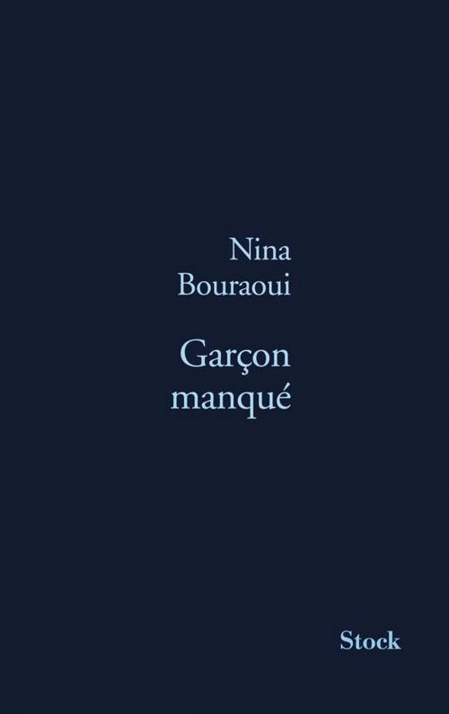 Cover of the book Garçon manqué by Nina Bouraoui, Stock