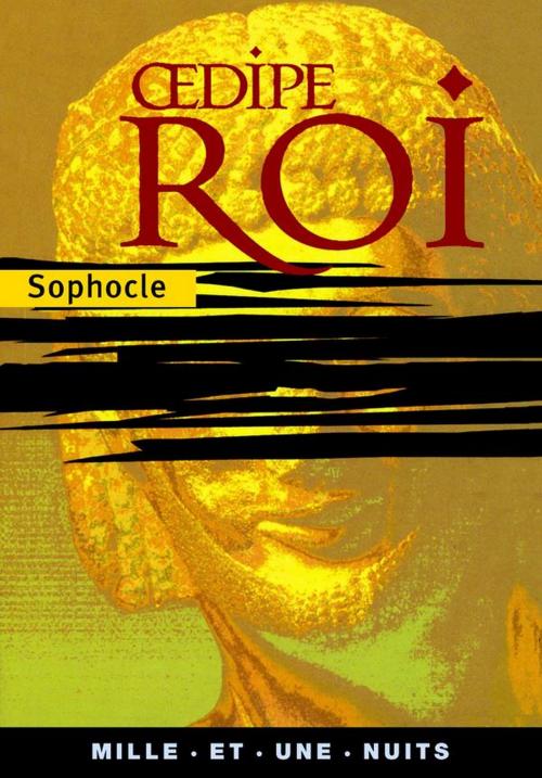 Cover of the book Oedipe Roi by Sophocle, Fayard/Mille et une nuits