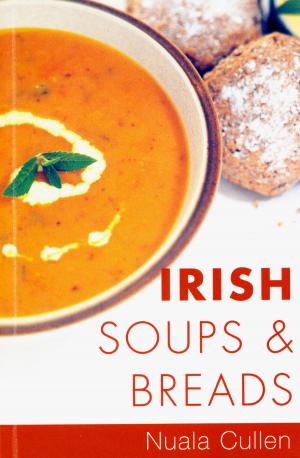 Cover of the book Irish Soups & Breads by Reamonn O'Donnchadha