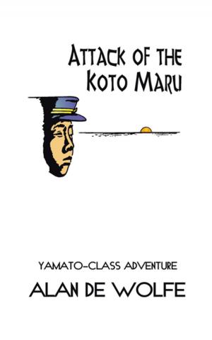 Cover of the book Attack of the Koto Maru by Karin Samantha Horn Roseman, Monika S. Philips