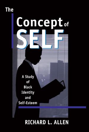 Cover of the book The Concept of Self: A Study of Black Identity and Self-Esteem by Ina Rae Hark