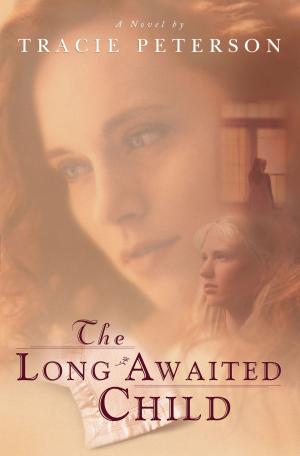 Cover of the book Long-Awaited Child, The by Kristina LaCelle-Peterson