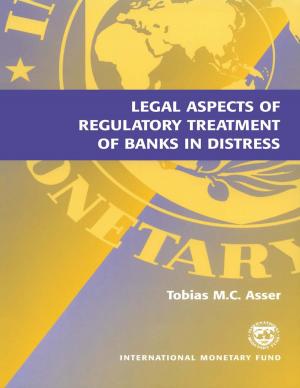 Cover of the book Legal Aspects of Regulatory Treatment of Banks in Distress by International Monetary Fund.  Monetary and Capital Markets Department