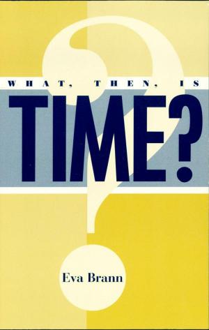 Cover of the book What, Then, Is Time? by David Lampo