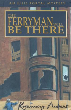 Book cover of The Ferryman Will Be There