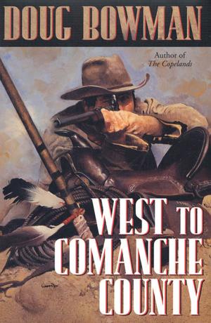 Book cover of West To Comanche County