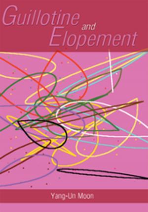Cover of the book Guillotine and Elopement by Steve Antonette