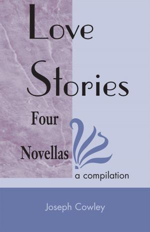 Cover of Love Stories by Joseph Cowley, Xlibris US