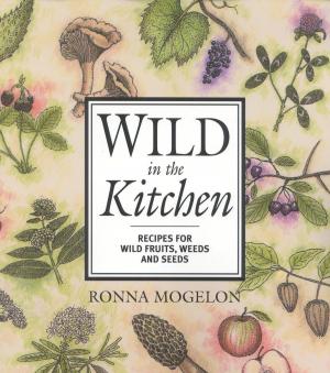 Cover of the book Wild in the Kitchen by Jay Robert Nash