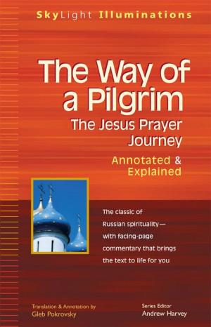 Cover of the book The Way of a Pilgrim: The Jesus Prayer JourneyAnnotated & Explained by Cynthia Winton-Henry
