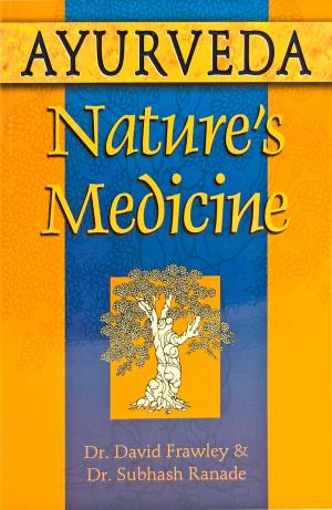 Book cover of Ayurveda, Nature's Medicine