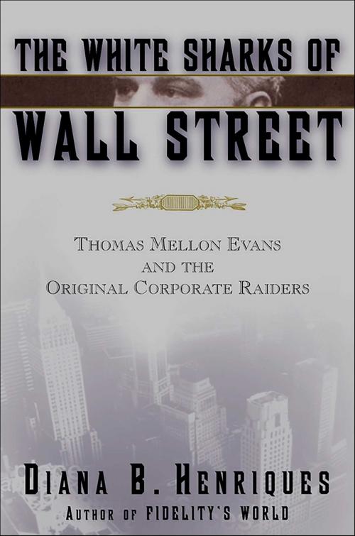 Cover of the book The White Sharks of Wall Street by Diana B. Henriques, Scribner
