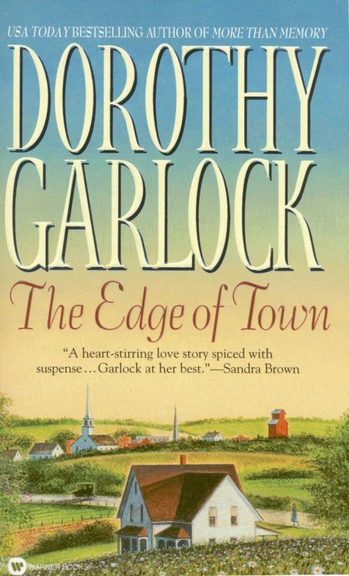Cover of the book The Edge of Town by Dorothy Garlock, Grand Central Publishing