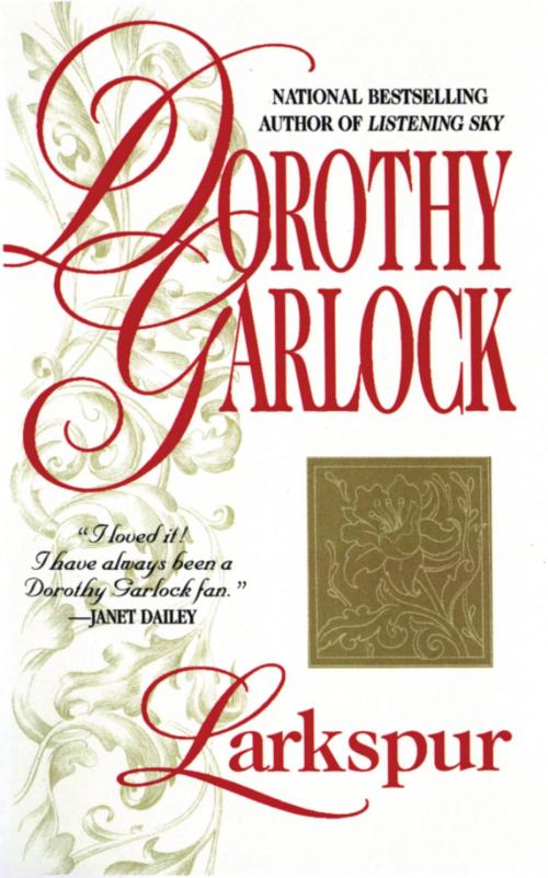 Cover of the book Larkspur by Dorothy Garlock, Grand Central Publishing