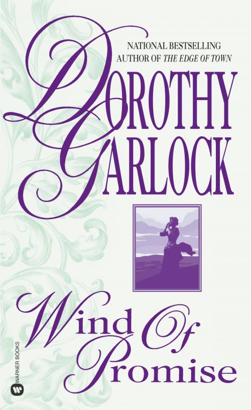 Cover of the book Wind of Promise by Dorothy Garlock, Grand Central Publishing