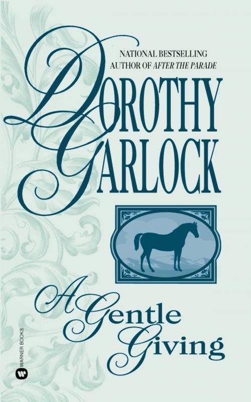 Cover of the book A Gentle Giving by Dorothy Garlock, Grand Central Publishing
