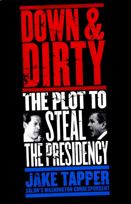 Cover of the book Down & Dirty by Jake Tapper, Little, Brown and Company