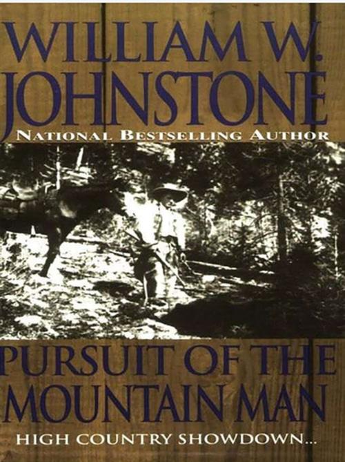 Cover of the book Pursuit Of The Mountain Man by William W. Johnstone, Pinnacle Books