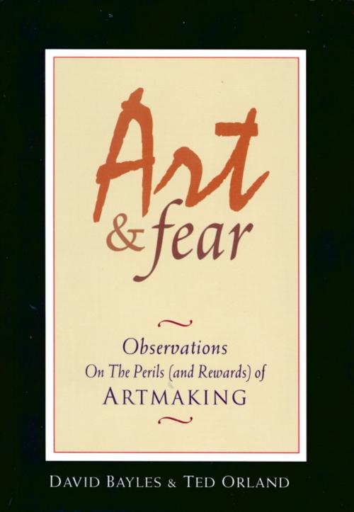 Cover of the book Art & Fear by David Bayles, Ted Orland, Image Continuum Press