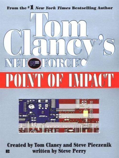 Cover of the book Tom Clancy's Net Force: Point of Impact by Tom Clancy, Steve Pieczenik, Steve Perry, Penguin Publishing Group