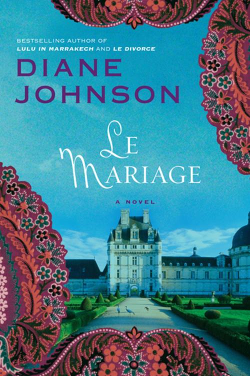 Cover of the book Le Mariage by Diane Johnson, Penguin Publishing Group