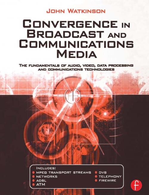 Cover of the book Convergence in Broadcast and Communications Media by John Watkinson, Taylor and Francis