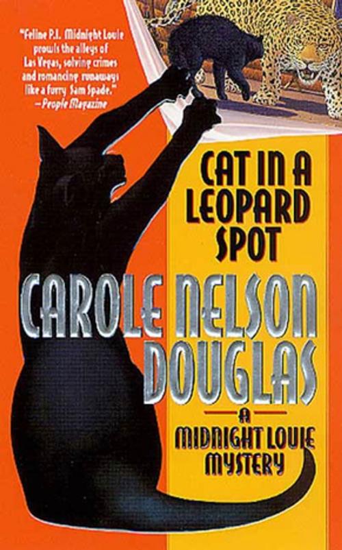 Cover of the book Cat in a Leopard Spot by Carole Nelson Douglas, Tom Doherty Associates