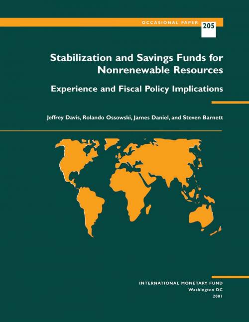 Cover of the book Stabilization and Savings Funds for Nonrenewable Resources by Rolando Mr. Ossowski, Steven Mr. Barnett, James Mr. Daniel, Jeffrey Mr. Davis, INTERNATIONAL MONETARY FUND