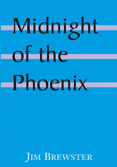 Cover of the book Midnight of the Phoenix by Jim Brewster, Xlibris US