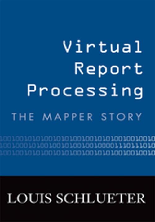 Cover of the book Virtual Report Processing by Louis Schlueter, Xlibris US