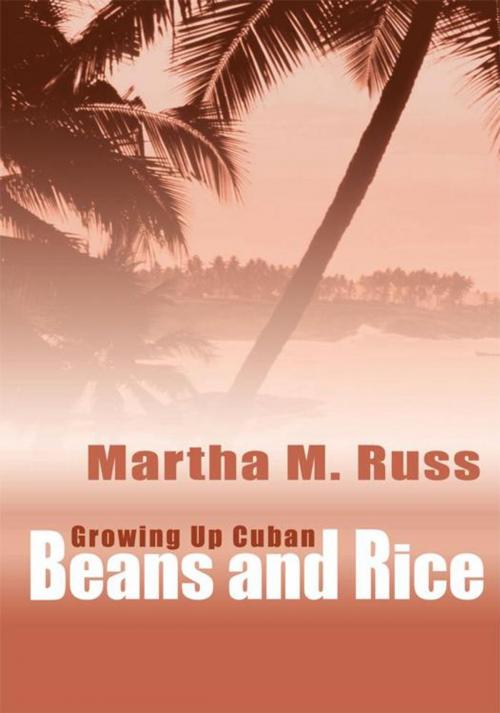 Cover of the book Beans and Rice by Martha M. Russ, iUniverse