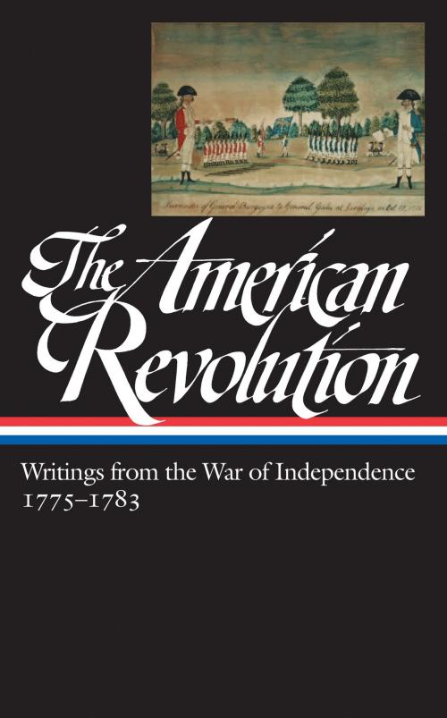 Cover of the book The American Revolution: Writings from the War of Independence 1775-1783 (LOA #123) by Various, Library of America
