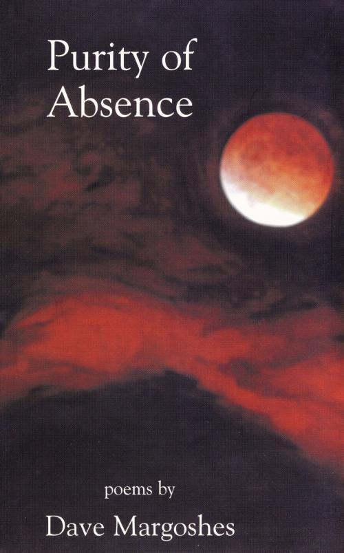 Cover of the book Purity of Absence by Dave Margoshes, Dundurn