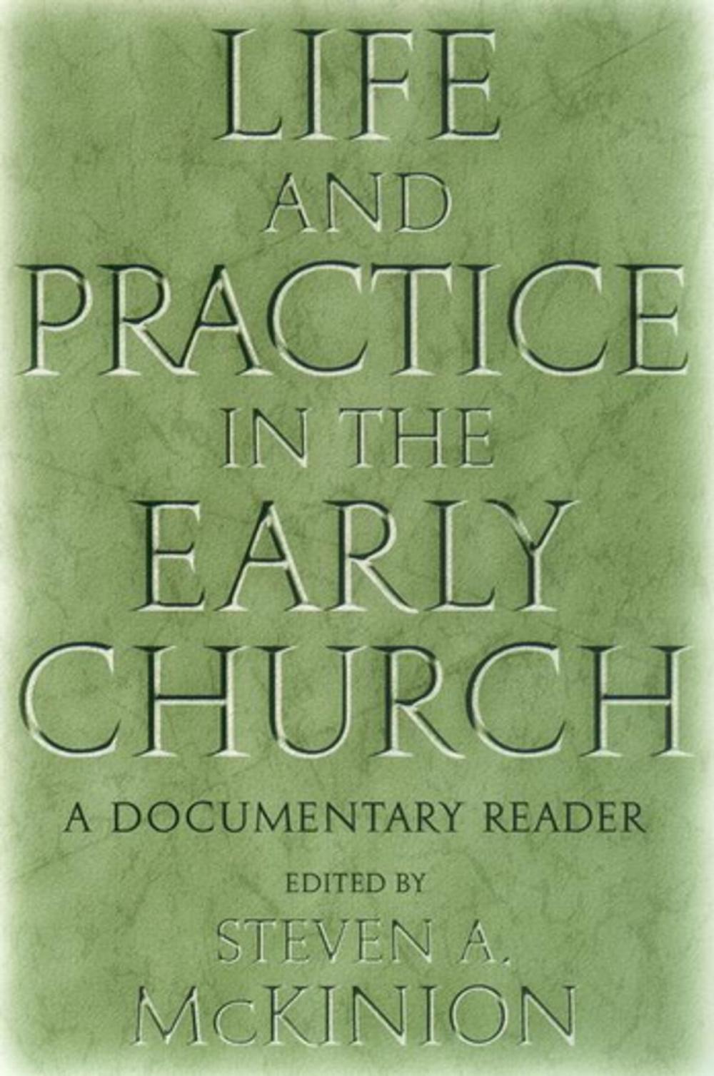 Big bigCover of Life and Practice in the Early Church