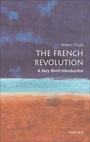 Cover of the book The French Revolution: A Very Short Introduction by Patrick Dunleavy, Helen Margetts, Simon Bastow, Jane Tinkler