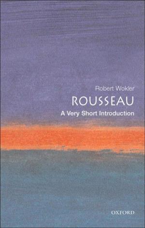Cover of the book Rousseau: A Very Short Introduction by Roderick Martin, Peter D. Casson, Tahir M. Nisar