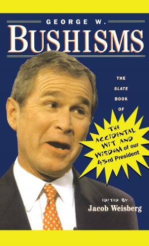 Cover of the book George W. Bushisms by Michael Luckman