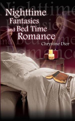 Cover of the book Nighttime Fantasies and Bed Time Romance by Edwin A. Movsesian
