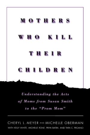 Cover of the book Mothers Who Kill Their Children by Jennifer B. Fleischner
