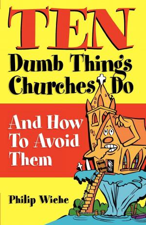 Cover of the book Ten Dumb Things Churches Do by Byron D. Stuhlman