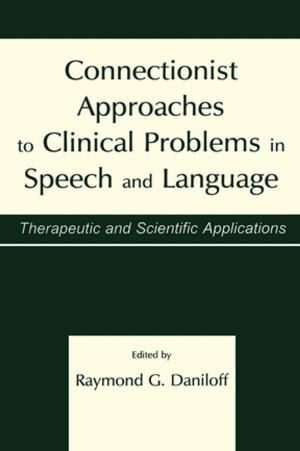 Cover of the book Connectionist Approaches To Clinical Problems in Speech and Language by Paul Hallwood, Stuart Sinclair