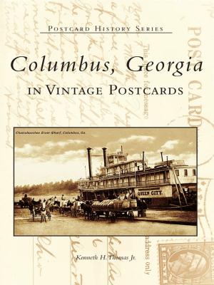 Cover of the book Columbus, Georgia in Vintage Postcards by Carolyn Hope Smeltzer, Martha Kiefer Cucco