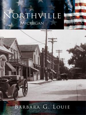 Cover of the book Northville, Michigan by Connie Capozzola Pinkerton, Maureen Burke Ph.D., Historic Preservation Department of the Savannah College of Arts and Design