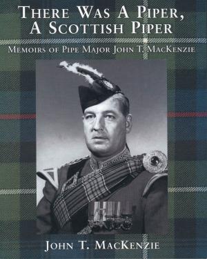 Book cover of There Was A Piper, A Scottish Piper