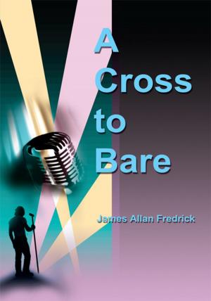 Cover of the book A Cross to Bare by Richard N. Rhoades