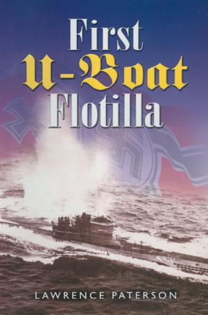 Cover of the book First U-Boat Flotilla by Andrew Uffindell